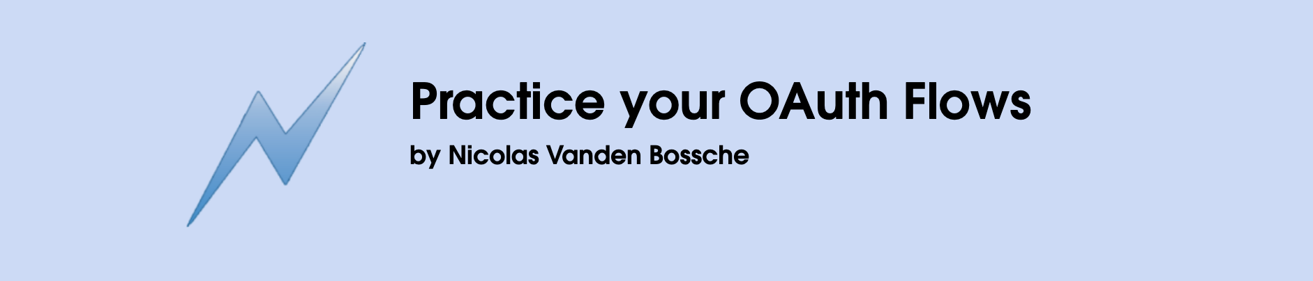 Practice Your OAuth Flows, by Nicolas Vanden Bossche